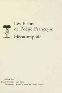 Les Fleurs de Poesie Françoyse (1534) - L. B. Alberti, Hécatomphile