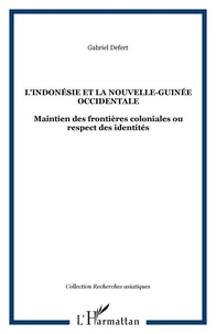 L'INDONESIE ET LA NOUVELLE GUINEE OCCIDENTALE