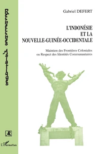 L'Indonesie Et La Nouvelle Guinee Occidentale