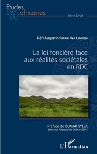 Défi Augustin Fataki wa Luhindi - La loi foncière face aux réalités sociétales en RDC.