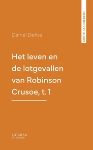 Het leven en de lotgevallen van Robinson Crusoe, t. 1