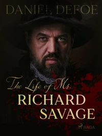 The Life of Mr. Richard Savage