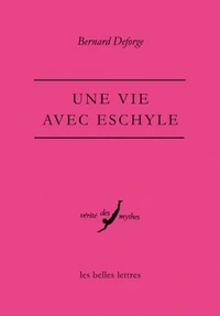 Une vie avec Eschyle
