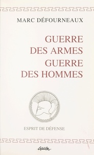 Defournaux - Guerre des armes, guerre des hommes - 1994.