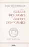  Defournaux - Guerre des armes, guerre des hommes - 1994.