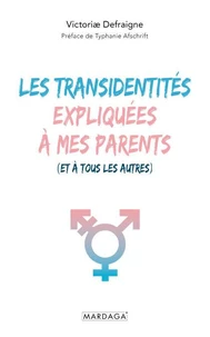 Les transidentités expliquées à mes parents (et à tous les autres)