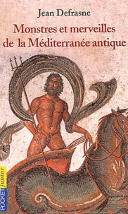 Monstres Et Merveilles De La Mediterranee Antique