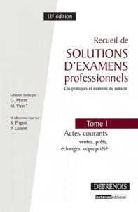  Defrenois - Recueils de solutions d'examens professionnels - Tome 1 : Actes courants, prêts, échanges, copropriété.