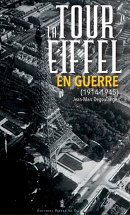 La Tour Eiffel en guerre
