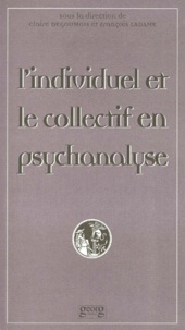  DEGOUMOIS/CLAIR - L'Individuel Et Le Collectif En Psychanalyse. Actes De La 2eme Journee Publique D'Etudes Du Centre Raymond De Saussure (21 Mars 1998).