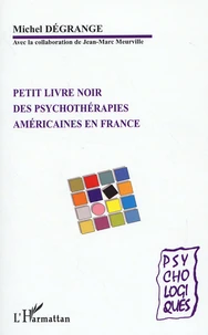 Petit livre noir des psychothérapies américaines en France