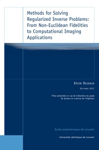 Methods for Solving Regularized Inverse Problems: From Non-Euclidean Fidelities to Computational Imaging Applications