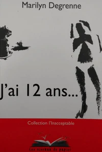 J'ai 12 ans...