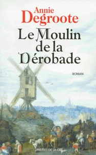 Le Moulin De La Derobade