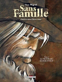 Sans famille Tome 02 : La troupe du Signor Vitalis