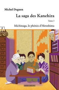 Michinaga, le phénix d'Hiroshima
