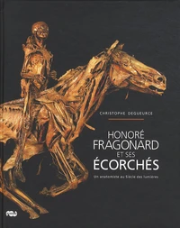Honoré Fragonard et ses écorchés
