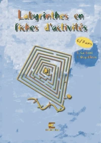 Fiches d'activités autour des labyrinthes 6/7 ans