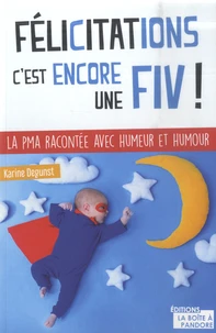 Félicitations, c'est (encore) une FIV !