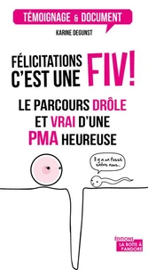 Félicitations, c'est une FIV !