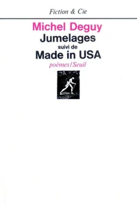 Jumelages. (suivi de) Made in U.S.A.