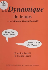 La dynamique du temps avec l'analyse transactionnelle...