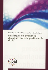 Les risques en entreprise : dialogues entre la gestion et le droit