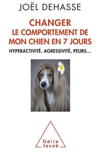 Changer le comportement de votre chien en 7 jours