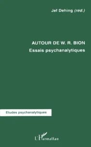 Autour De W.R. Bion. Essais Psychanalytiques