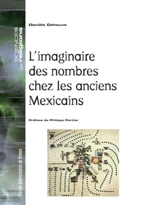 L'imaginaire des nombres chez les anciens Mexicains
