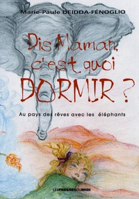 Dis maman, c'est quoi dormir ?