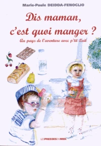 Dis maman, c'est quoi manger ?
