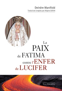 Deirdre Manifold - La paix de Fatima contre l'enfer de Lucifer.