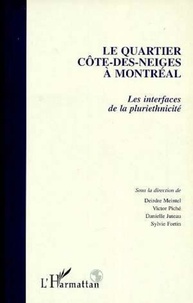 Deirdre Meintel et Victor Piché - Le quartier Côte-des-Neiges à Montréal - Les interfaces de la pluriethnicité.