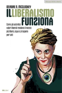 Il liberalismo funziona