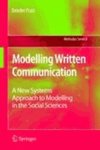 Deirdre Pratt - Modelling Written Communication - A New Systems Approach to Modelling in the Social Sciences.