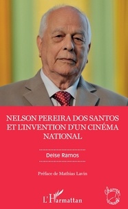 Livres de téléchargements pour ipad Nelson Pereira dos Santos et l'invention d'un cinéma national par Deise Ramos 9782343189192 FB2 ePub