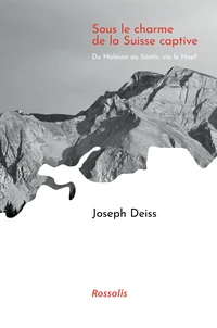 Sous le charme de la Suisse captive