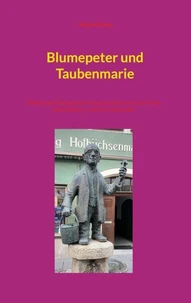 Blumepeter und Taubenmarie
