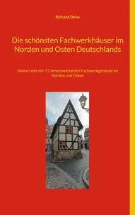 Die schönsten Fachwerkhäuser im Norden und Osten Deutschlands