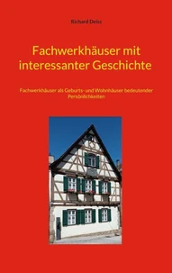 Fachwerkhäuser mit interessanter Geschichte