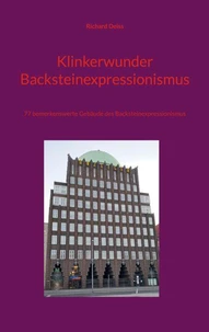 Klinkerwunder Backsteinexpressionismus