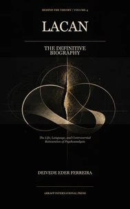 Lacan — The Definitive Biography