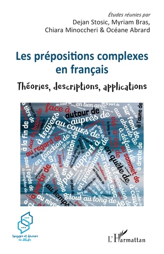 Les prépositions complexes en français. Théories, descriptions, applications