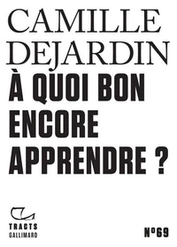 A quoi bon encore apprendre ?