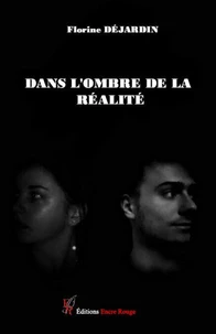 Dans l'ombre de la réalité