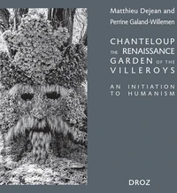 Chanteloup, the Renaissance garden of the Villeroy