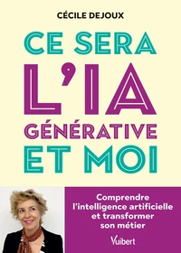 Ce sera l’IA générative et moi