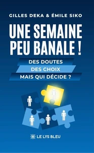 Une semaine peu banale !