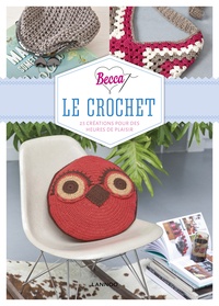 Dekeyser Rebecca - Becca loves le crochet - Loisir Créatif.